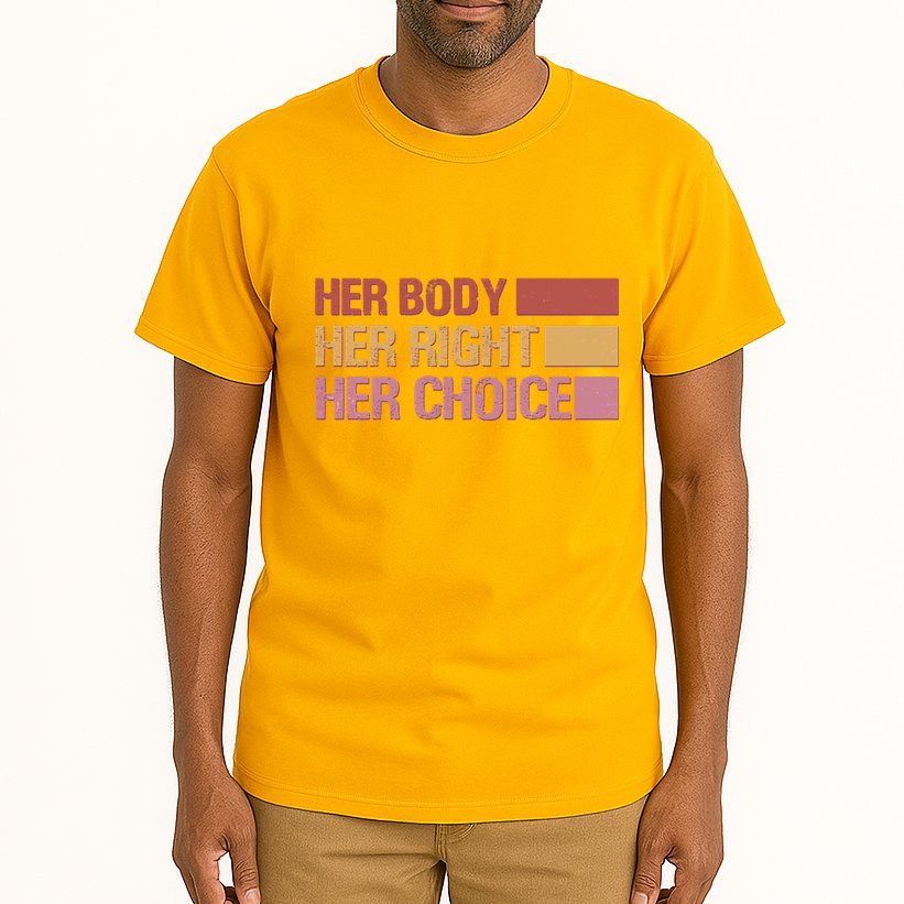Pro Roe Her Body Her Right Her Choice Tall T-Shirt