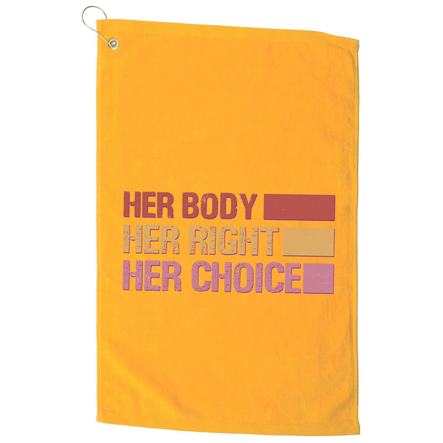 Pro Roe Her Body Her Right Her Choice Golf Towel