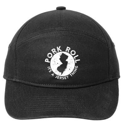 Pork Roll Ham Its A New Jersey Thing State Nj Foodie 7-Panel Snapback Hat