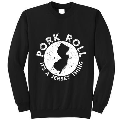Pork Roll Ham Its A New Jersey Thing State Nj Foodie Tall Sweatshirt