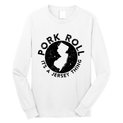 Pork Roll Ham Its A New Jersey Thing State Nj Foodie Long Sleeve Shirt