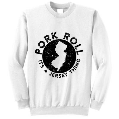Pork Roll Ham Its A New Jersey Thing State Nj Foodie Sweatshirt