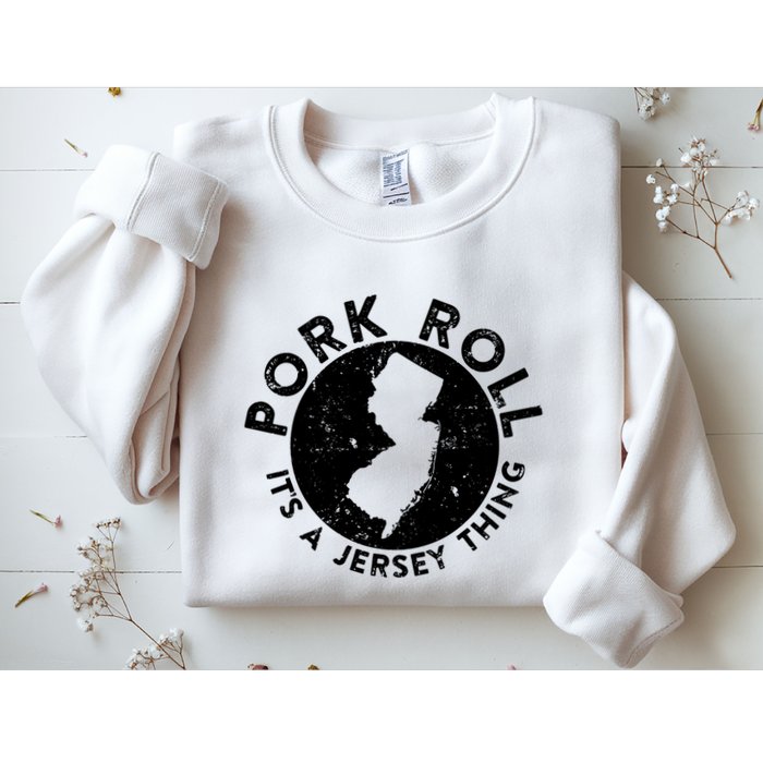 Pork Roll Ham Its A New Jersey Thing State Nj Foodie Sweatshirt