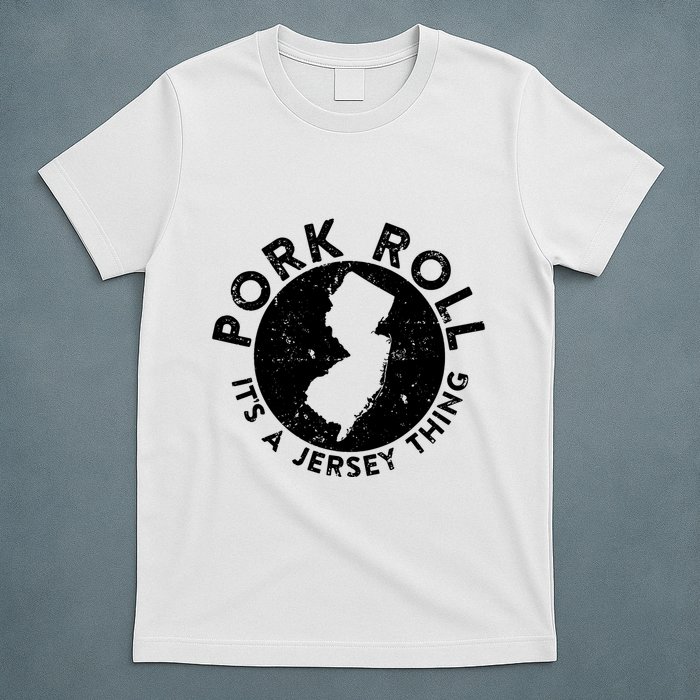 Pork Roll Ham Its A New Jersey Thing State Nj Foodie T-Shirt