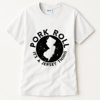 Pork Roll Ham Its A New Jersey Thing State Nj Foodie Tall T-Shirt