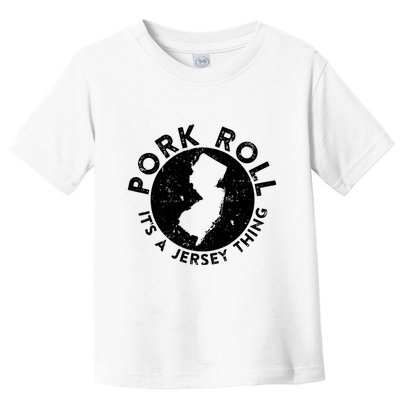 Pork Roll Ham Its A New Jersey Thing State Nj Foodie Toddler T-Shirt