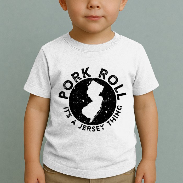 Pork Roll Ham Its A New Jersey Thing State Nj Foodie Toddler T-Shirt