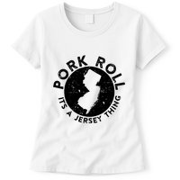 Pork Roll Ham Its A New Jersey Thing State Nj Foodie Womens T-Shirt