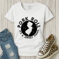 Pork Roll Ham Its A New Jersey Thing State Nj Foodie Womens T-Shirt