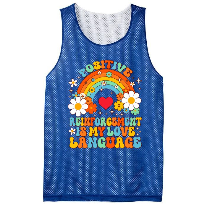 Positive Reinforcet Is My Love Language Behavior Analyst Gift Mesh Reversible Basketball Jersey Tank