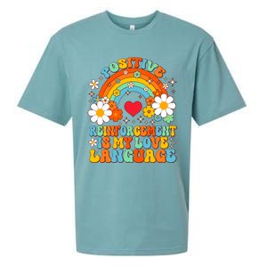 Positive Reinforcet Is My Love Language Behavior Analyst Gift Sueded Cloud Jersey T-Shirt