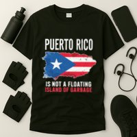 Puerto Rico Is Not A Floating Island Of Garbage T-Shirt