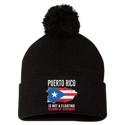 Puerto Rico Is Not A Floating Island Of Garbage Pom Pom 12in Knit Beanie