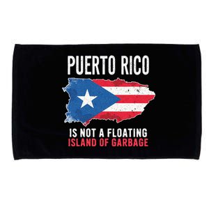 Puerto Rico Is Not A Floating Island Of Garbage Microfiber Hand Towel