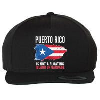 Puerto Rico Is Not A Floating Island Of Garbage Wool Snapback Cap