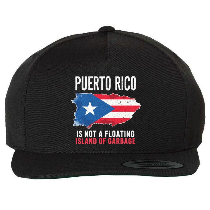 Puerto Rico Is Not A Floating Island Of Garbage Wool Snapback Cap