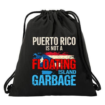 Puerto Rico Is Not A Floating Island Of Garbage Drawstring Bag