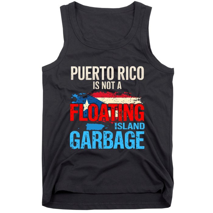 Puerto Rico Is Not A Floating Island Of Garbage Tank Top