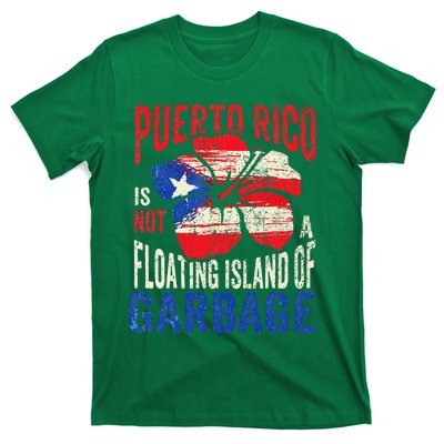 Puerto Rico Is Not A Floating Island Of Garbage T-Shirt