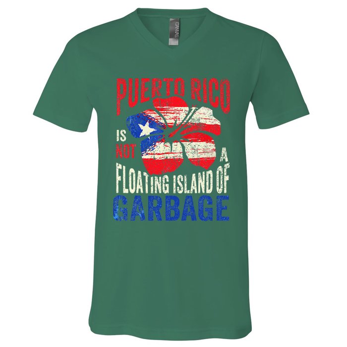 Puerto Rico Is Not A Floating Island Of Garbage V-Neck T-Shirt