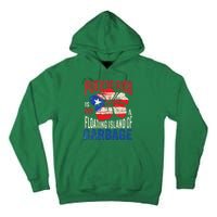 Puerto Rico Is Not A Floating Island Of Garbage Tall Hoodie