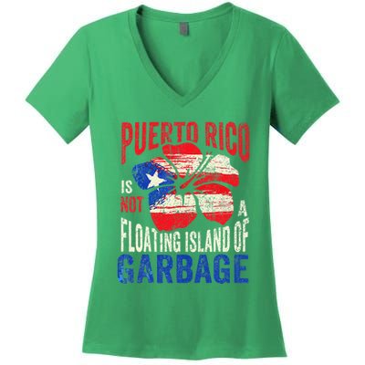 Puerto Rico Is Not A Floating Island Of Garbage Women's V-Neck T-Shirt