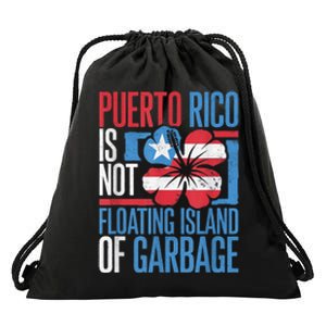 Puerto Rico Is Not A Floating Island Of Garbage Drawstring Bag