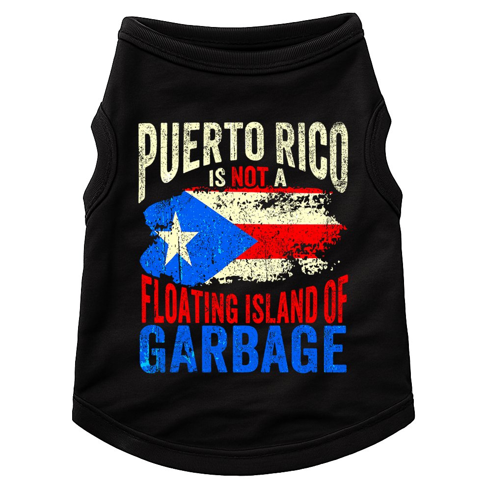 Puerto Rico Is Not A Floating Island Of Garbage Doggie Tank