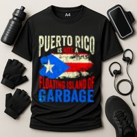 Puerto Rico Is Not A Floating Island Of Garbage Performance Shirt