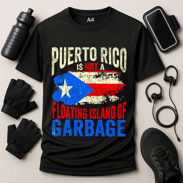 Puerto Rico Is Not A Floating Island Of Garbage Performance Shirt