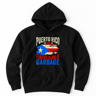 Puerto Rico Is Not A Floating Island Of Garbage Hoodie