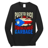 Puerto Rico Is Not A Floating Island Of Garbage Long Sleeve Shirt