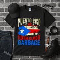 Puerto Rico Is Not A Floating Island Of Garbage Tall T-Shirt