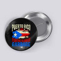 Puerto Rico Is Not A Floating Island Of Garbage Button