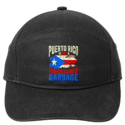 Puerto Rico Is Not A Floating Island Of Garbage 7-Panel Snapback Hat