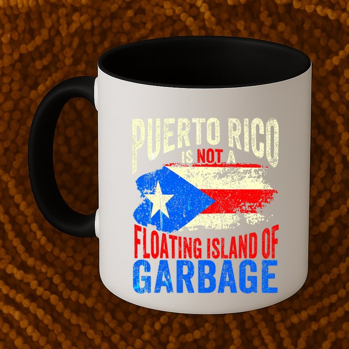 Puerto Rico Is Not A Floating Island Of Garbage Mug