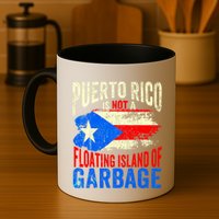 Puerto Rico Is Not A Floating Island Of Garbage Mug