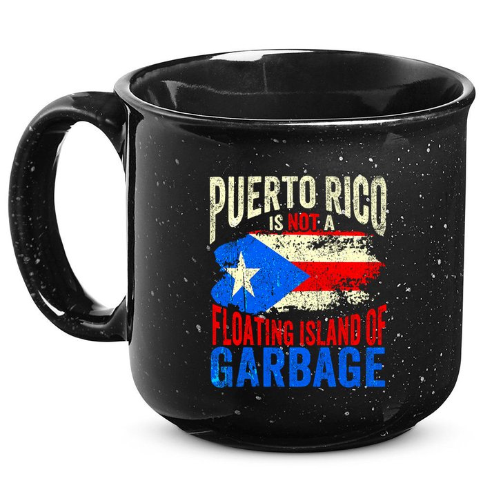 Puerto Rico Is Not A Floating Island Of Garbage 15oz Campfire Ceramic Mug