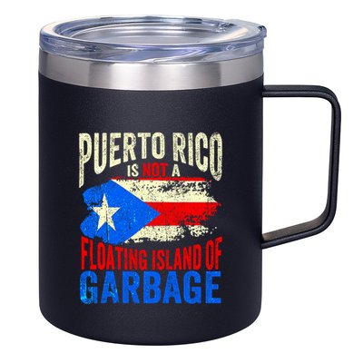 Puerto Rico Is Not A Floating Island Of Garbage 12oz Stainless Steel Coffee Mug