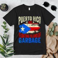 Puerto Rico Is Not A Floating Island Of Garbage Premium T-Shirt