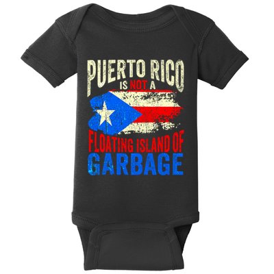 Puerto Rico Is Not A Floating Island Of Garbage Baby Bodysuit