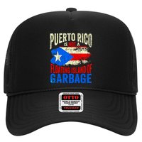 Puerto Rico Is Not A Floating Island Of Garbage Trucker Hat