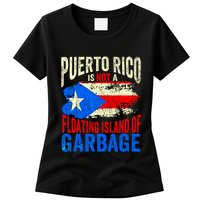 Puerto Rico Is Not A Floating Island Of Garbage Womens T-Shirt