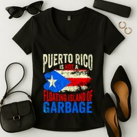 Puerto Rico Is Not A Floating Island Of Garbage Women's V-Neck T-Shirt