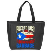 Puerto Rico Is Not A Floating Island Of Garbage Zip Tote Bag