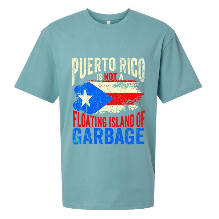 Puerto Rico Is Not A Floating Island Of Garbage Sueded Cloud Jersey T-Shirt