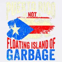 Puerto Rico Is Not A Floating Island Of Garbage Garment-Dyed Sweatshirt