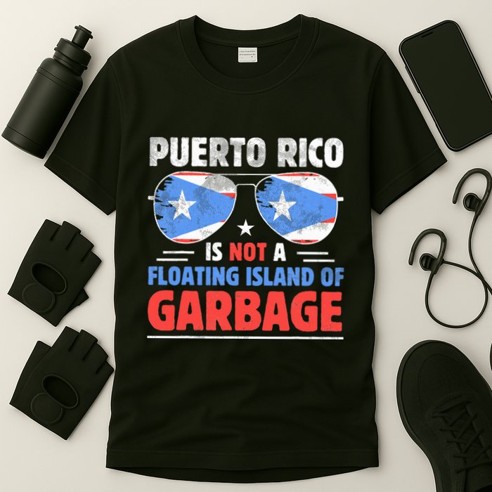 Puerto Rico Is Not A Floating Island Of Garbage T-Shirt