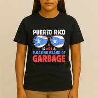 Puerto Rico Is Not A Floating Island Of Garbage T-Shirt