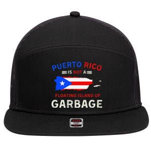 Puerto Rico Is Not A Floating Island Of Garbage 7 Panel Mesh Trucker Snapback Hat